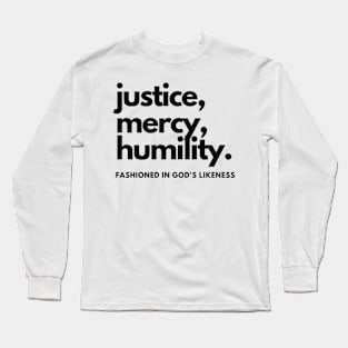 Justice Mercy Humility Christian Long Sleeve T-Shirt